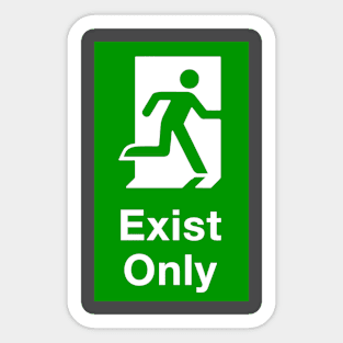 Exist only Sticker